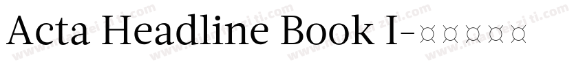 Acta Headline Book I字体转换